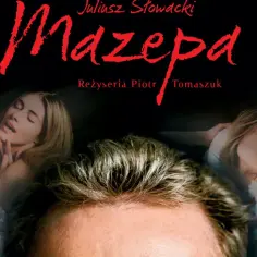 Plakat do "Mazepy" Słowackiego. Dramatyczna scena z mężczyzną i kobietą, reżyseria Piotr Tomaszuka.
