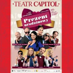 Plakat spektaklu "Prezent urodzinowy" Teatru Capitol. Wesoła obsada w teatralnych strojach, gotowa na urodzinowe przyjęcie.