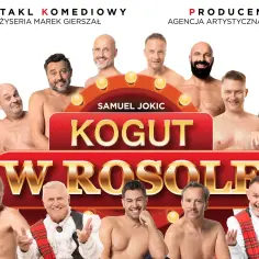 Plakat komediowy "Kogut w rosole" z uśmiechniętymi aktorami.